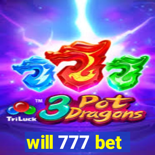 will 777 bet